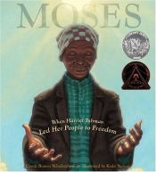 book cover of Moses: When Harriet Tubman led her people to freedom by Carole Boston Weatherford