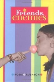 book cover of Friends, Enemies by Rosie Rushton