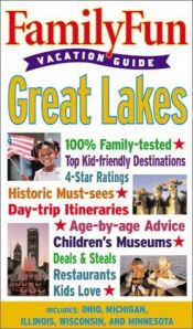 book cover of FamilyFun Vacation Guide: Great Lakes by T/K