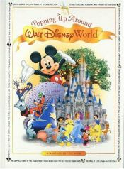 book cover of Popping Up Around Walt Disney World by Jody Revenson