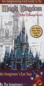 book cover of Imagineering Field Guide to Magic Kingdom at Walt Disney World, The by Walt Disney