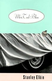 book cover of Mrs. Ted Bliss by Stanley Elkin