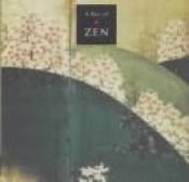 book cover of A Box of Zen: Haiku the Poetry of Zen, Koans the Lessons of Zen, Sayings the Wisdom of Zen by Manuela Dunn Mascetti
