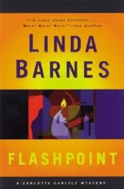 book cover of Flashpoint (Carlotta Carlyle Mysteries) by Linda Barnes