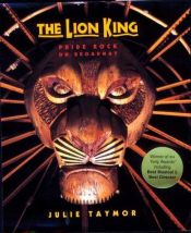 book cover of Lion King: The Pride Rock on Broadway by Julie Taymor [director]