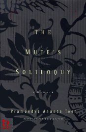 book cover of The Mute's Soliloquy by Pramoedya Ananta Toer