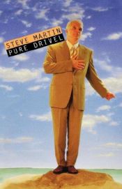 book cover of Pure Drivel by Steve Martin