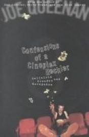 book cover of Confessions of a Cineplex Heckler. Celluloid Tirades and Escapades by Joe Queenan