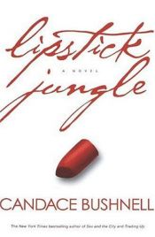 book cover of Lipstick Jungle by Кэндес Бушнелл