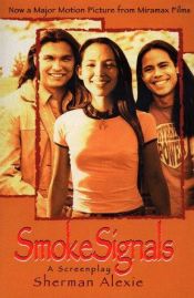 book cover of Smoke Signals : A Screenplay by Regina Rawlinson|Sherman Alexie