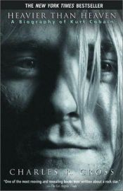 book cover of Mais pesado que o céu: uma biografia de Kurt Cobain by Charles R. Cross