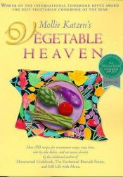 book cover of Mollie Katzen's vegetable heaven by Mollie Katzen