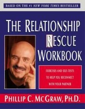 book cover of The Relationship Rescue Workbook by Phil McGraw
