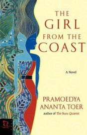 book cover of Girl From the Coast, The by Pramoedya Ananta Toer