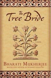 book cover of The Tree Bride by Bharati Mukherjee