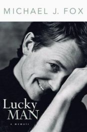 book cover of Lucky man een memoire by Michael J. Fox