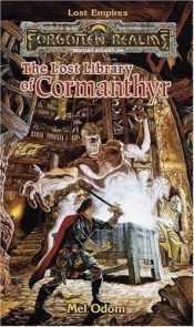 book cover of The Lost Library of Cormanthyr (Forgotten Realms: Lost Empires #1) by Mel Odom
