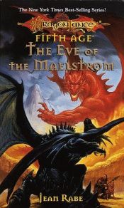 book cover of The eve of the maelstrom by Jean Rabe