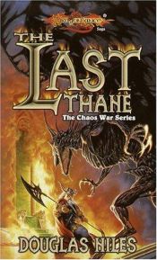 book cover of The Last Thane (Dragonlance: Chaos Wars 1) by Douglas Niles