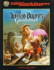 book cover of Dungeon Builder's Guidebook (Advanced Dungeons & Dragons: Accessory) by Bruce R. Cordell