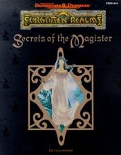 book cover of Secrets of the Magister (AD&D Fantasy Roleplaying, Forgotten Realms) by Ed Greenwood