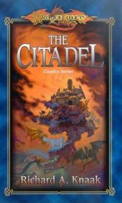 book cover of The Citadel (Classics Volume III) by Richard A. Knaak