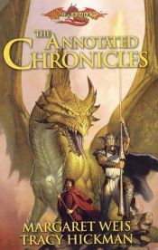 book cover of The annotated chronicles by Margaret Weis