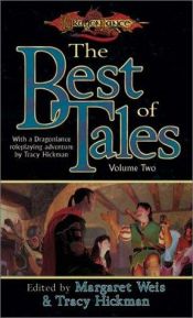 book cover of The Best of Tales, Volume Two by Margaret Weis