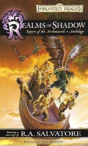 book cover of Realms of Shadow Return of the Archwizards Anthology by Robert Anthony Salvatore
