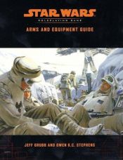 book cover of Star Wars, Arms and Equipment Guide by Jeff Grubb