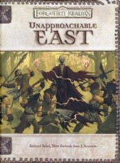 book cover of Unapproachable East (Dungeons & Dragons: Forgotten Realms, Campaign Accessory) by Richard Baker