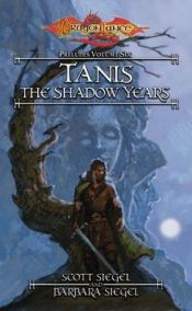 book cover of Tanis, the Shadow Years by Barbara Siegel
