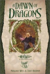 book cover of A dawn of dragons by Margaret Weis