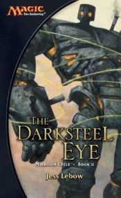 book cover of The Darksteel Eye by Jess Lebow