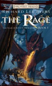 book cover of The Rage (Forgotten Realms - The Year of the Rogue Dragons - Book 1) by Richard Lee Byers