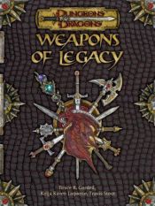 book cover of Weapons of legacy : powerful items for your character or campaign (D&D 3.5 ed.) by Bruce R. Cordell