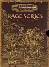 book cover of Race Series Collection (Dungeons & Dragons d20 3.5 Fantasy Roleplaying, 3 Book Slipcased Set) by Wizards RPG Team