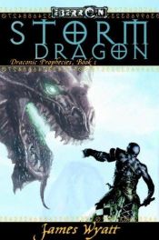 book cover of The Draconic Prophecies Book 1:Storm Dragon by James Wyatt