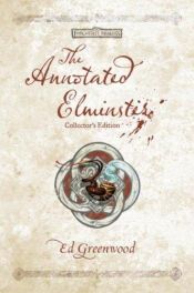 book cover of The Annotated Elminster Collector's Edition by Ed Greenwood