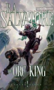book cover of The Orc King by R. A. Salvatore