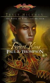 book cover of The Forest King: (Anvil of Time, Vol. 4) by Paul B. Thompson
