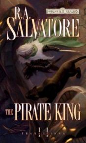 book cover of Forgotten Realms: Transistions, Book 2: The Pirate King by R. A. Salvatore