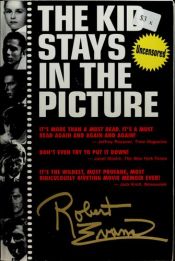 book cover of The Kid Stays in the Picture: A Hollywood Life by Ρόμπερτ Έβανς