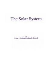 book cover of The Solar System by Arthur E. Powell