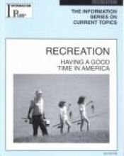 book cover of Recreation: Having a Good Time in America (Information Plus Reference: Recreation) by Mike Wilson
