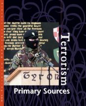 book cover of Terrorism Reference Library: Primary Sources (U-X-L Terrorism Reference Library) by James L. Outman