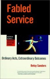 book cover of Fabled Service : Ordinary Acts, Extraordinary Outcomes (Warren Bennis Executive Briefing Series) by Bonnie Jameson
