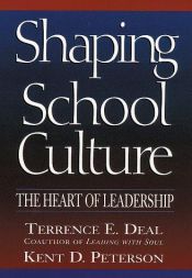 book cover of Shaping School Culture: The Heart of Leadership (Jossey-Bass Education) by Terrence E. Deal