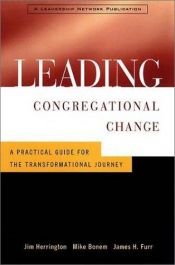 book cover of Leading congregational change : a practical guide for the transformational journey by Jim Herrington