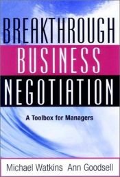 book cover of Breakthrough Business Negotiation: A Toolbox for Managers by Michael Watkins